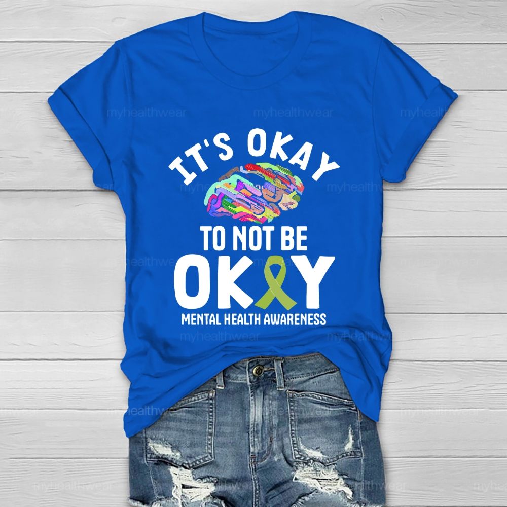 It’s Okay To Not Be Okay Healthwear T-shirt
