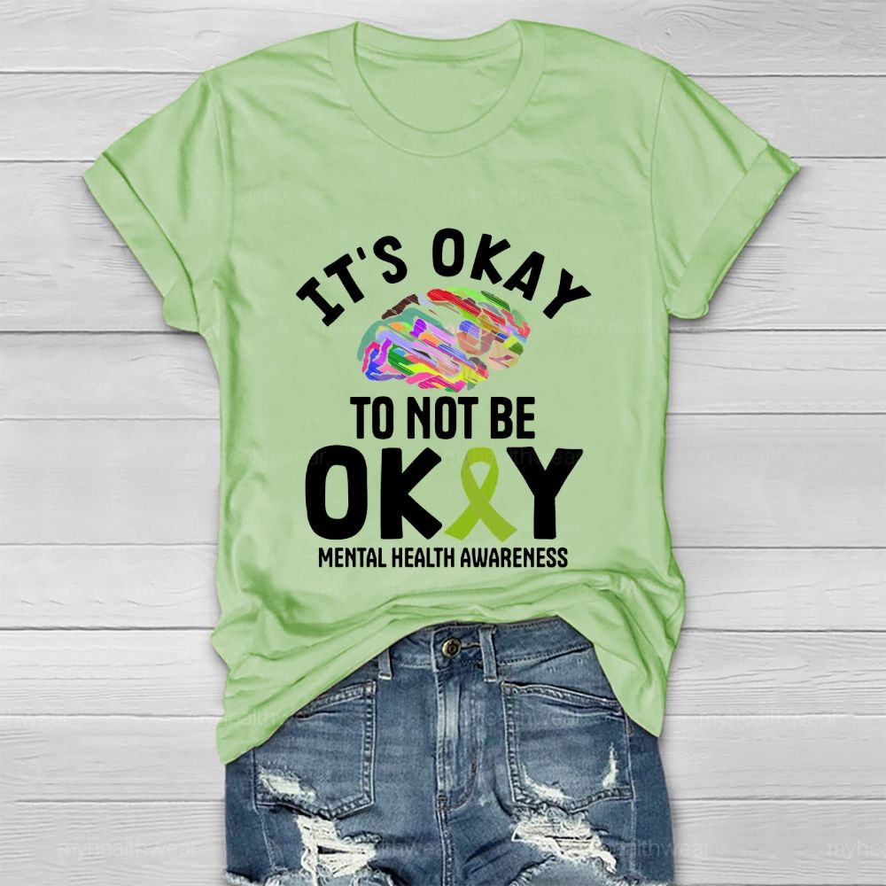 It’s Okay To Not Be Okay Healthwear T-shirt