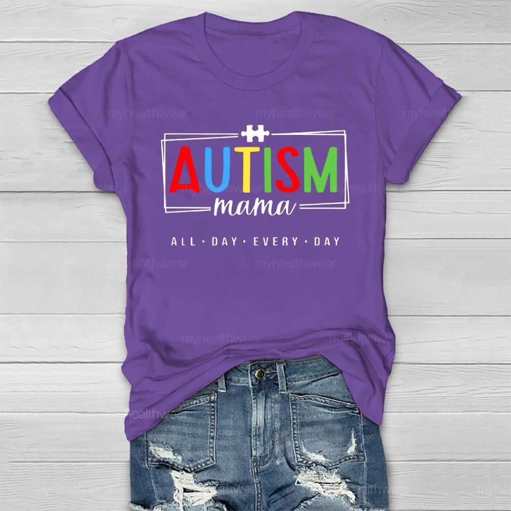 Autism Mom All Day Every Day Autism Awareness Healthwear T-shirt