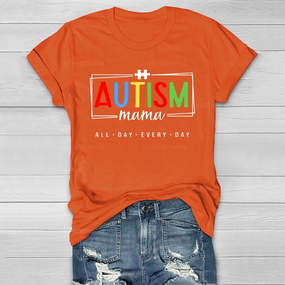 Autism Mom All Day Every Day Autism Awareness Healthwear T-shirt