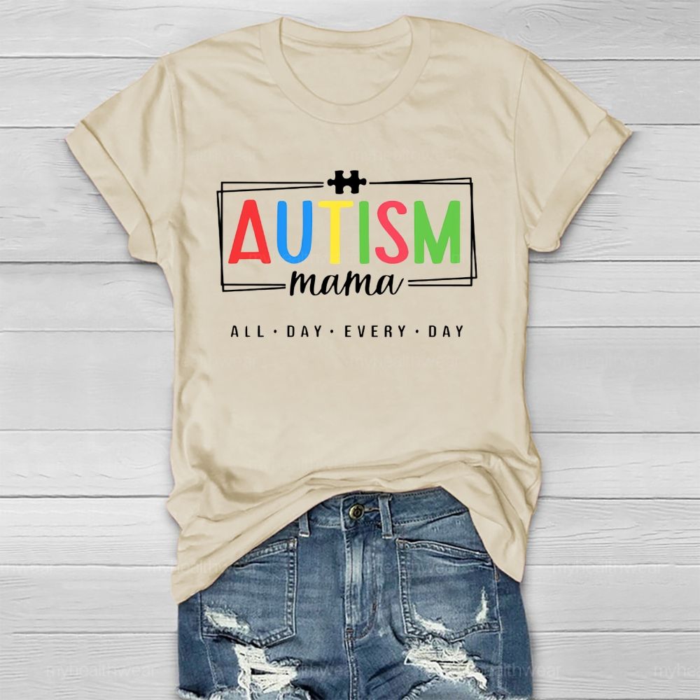 Autism Mom All Day Every Day Autism Awareness Healthwear T-shirt