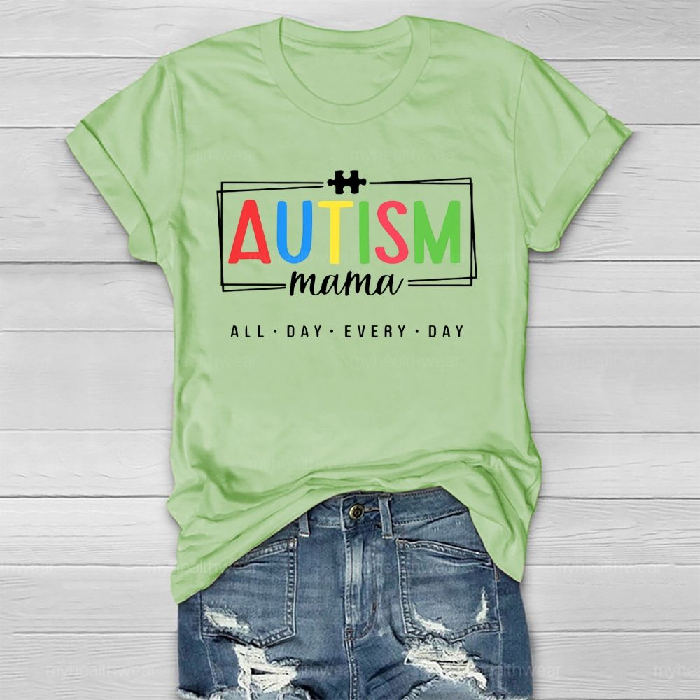 Autism Mom All Day Every Day Autism Awareness Healthwear T-shirt
