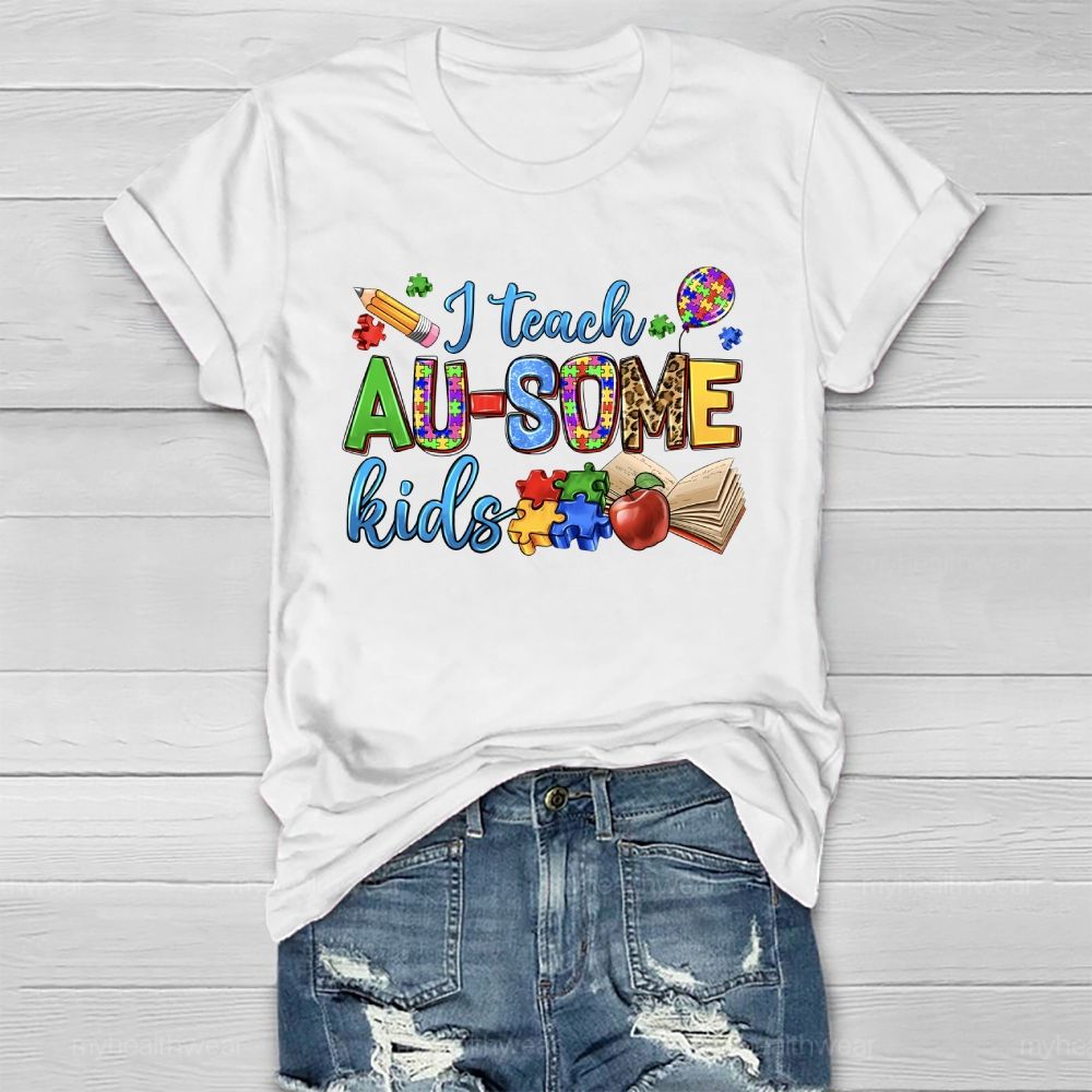 I Teach AU-Some Kids Healthwear T-shirt