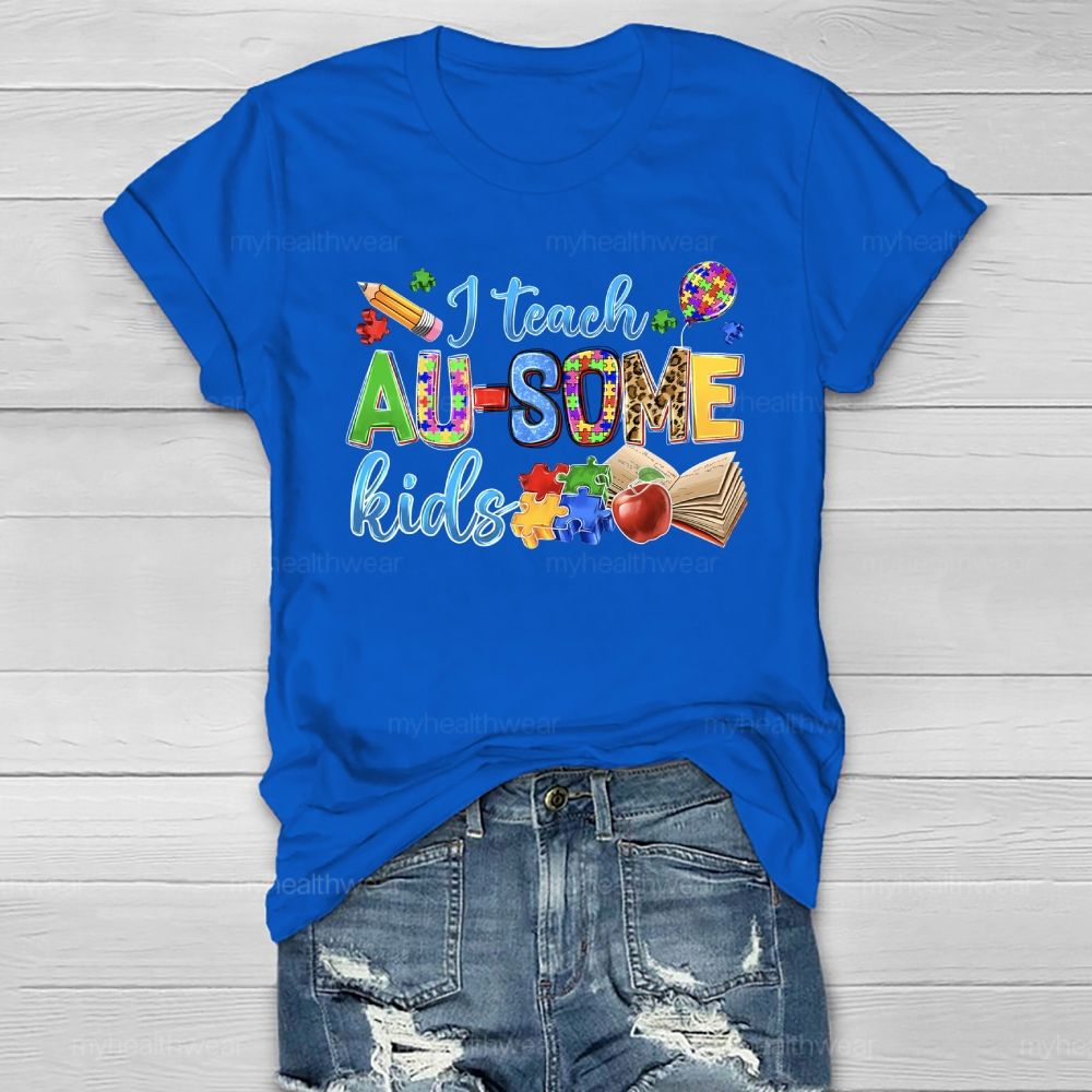 I Teach AU-Some Kids Healthwear T-shirt