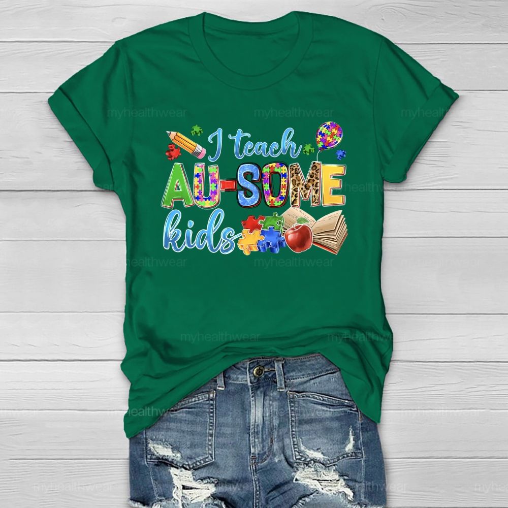 I Teach AU-Some Kids Healthwear T-shirt