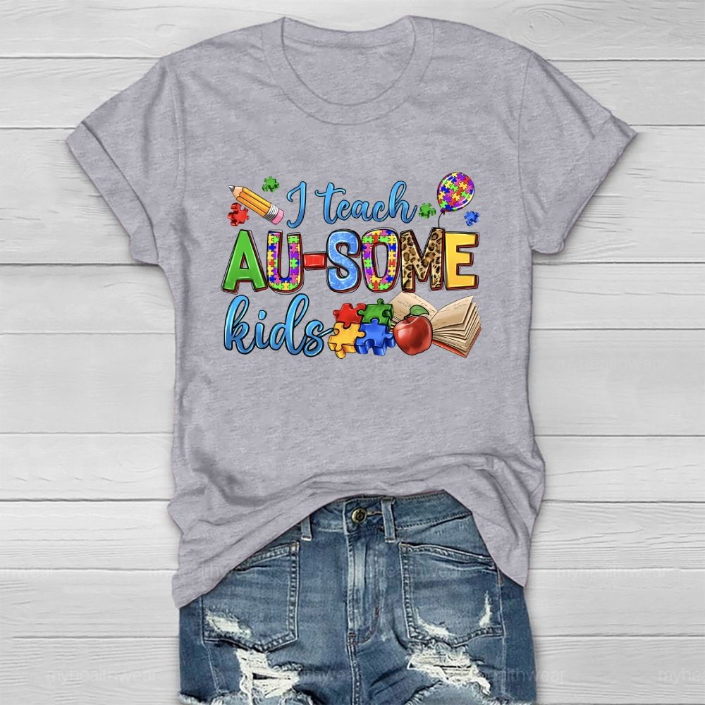 I Teach AU-Some Kids Healthwear T-shirt