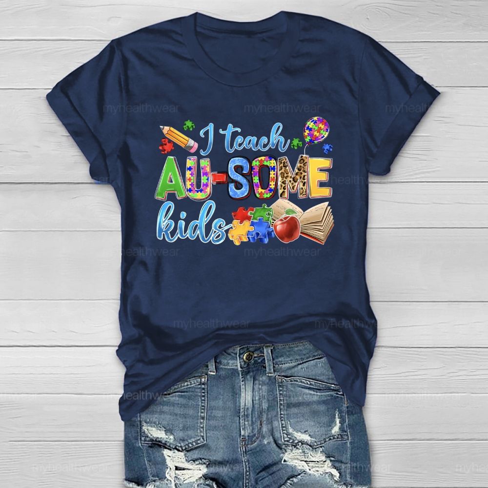 I Teach AU-Some Kids Healthwear T-shirt