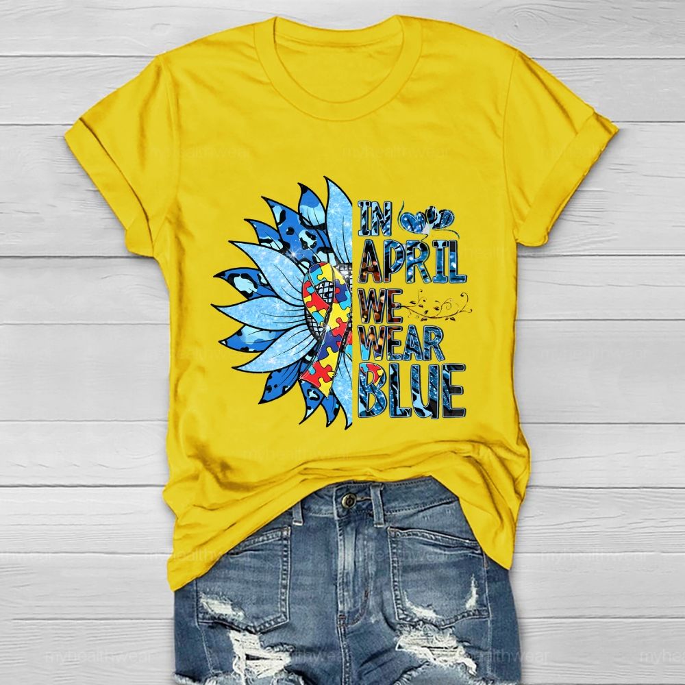 In April We Wear Blue Autism Awareness Healthwear T-shirt