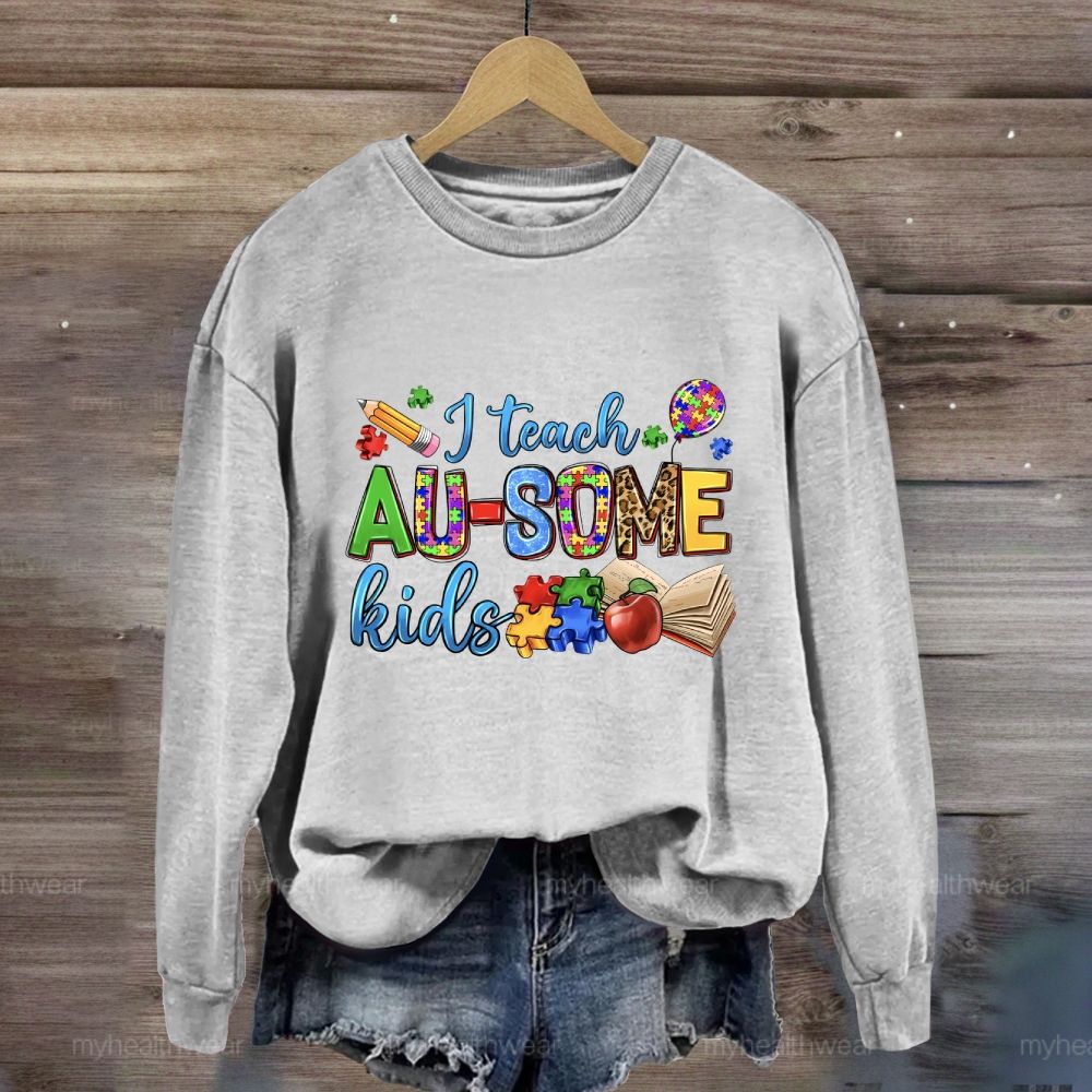 I Teach AU-Some Kids Sweatshirt