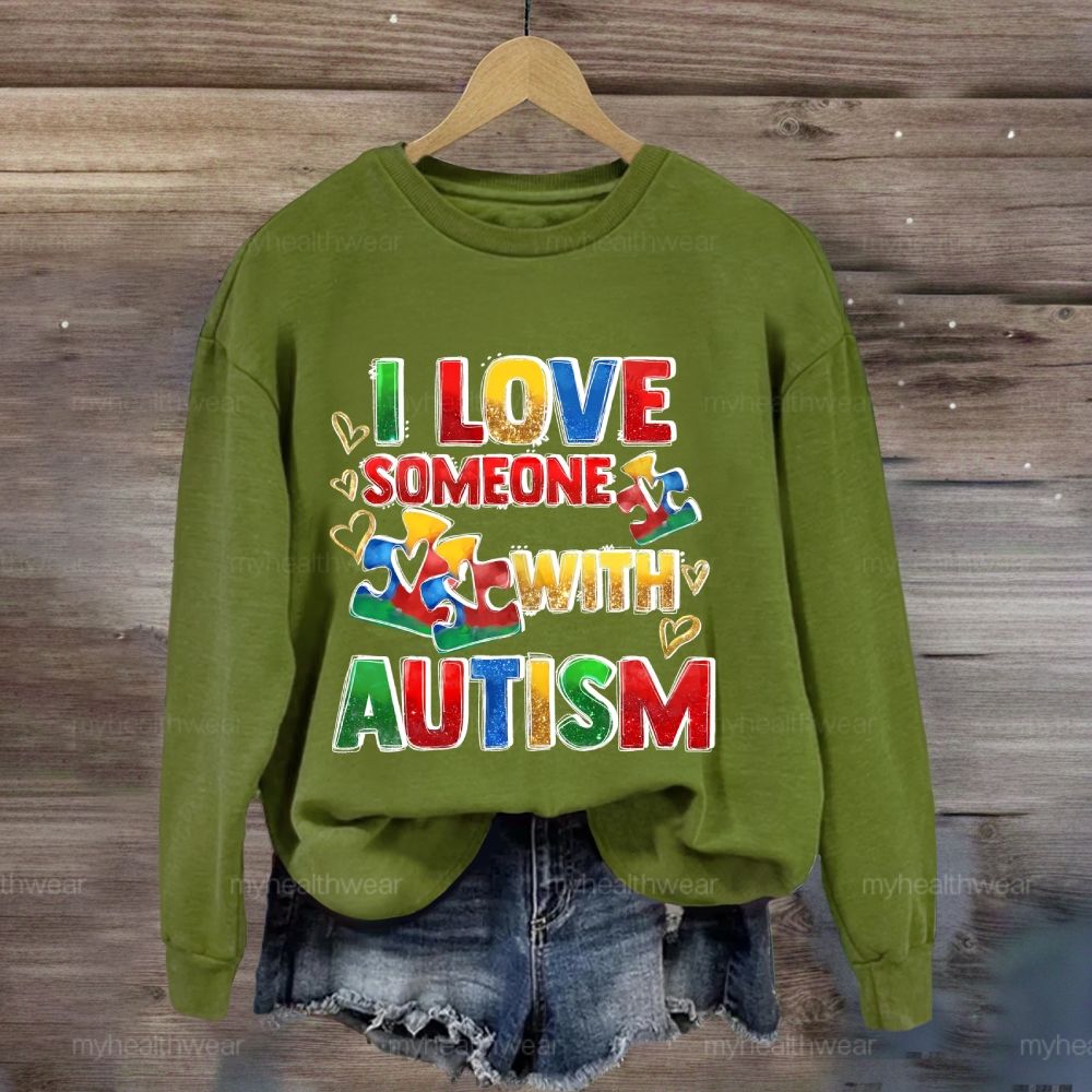 I Love Someone With Autism Colorful Letters Sweatshirt