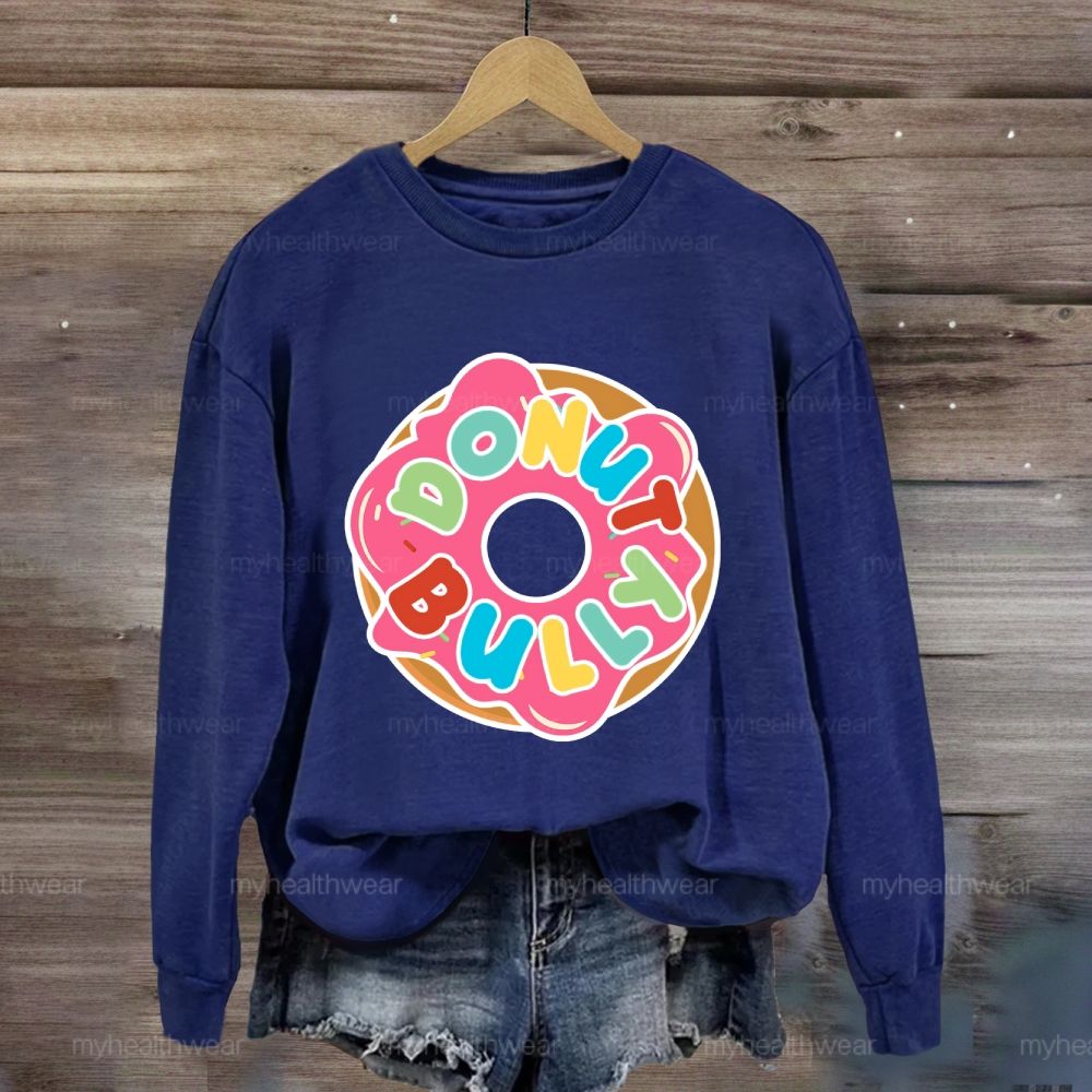 Donut Bully Sweatshirt