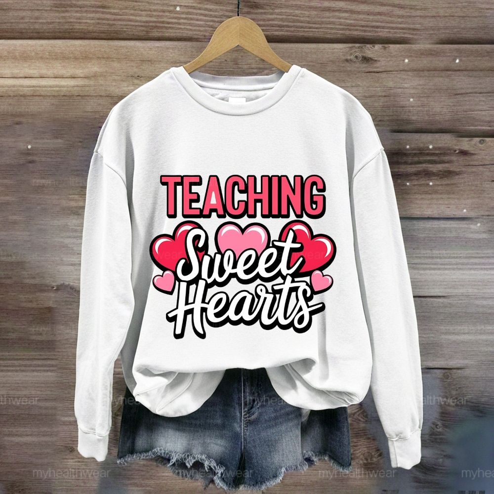 Teaching Sweet Hearts Sweatshirt