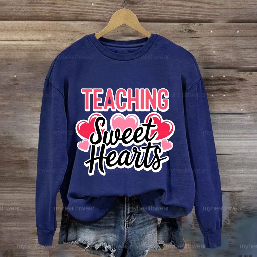 Teaching Sweet Hearts Sweatshirt