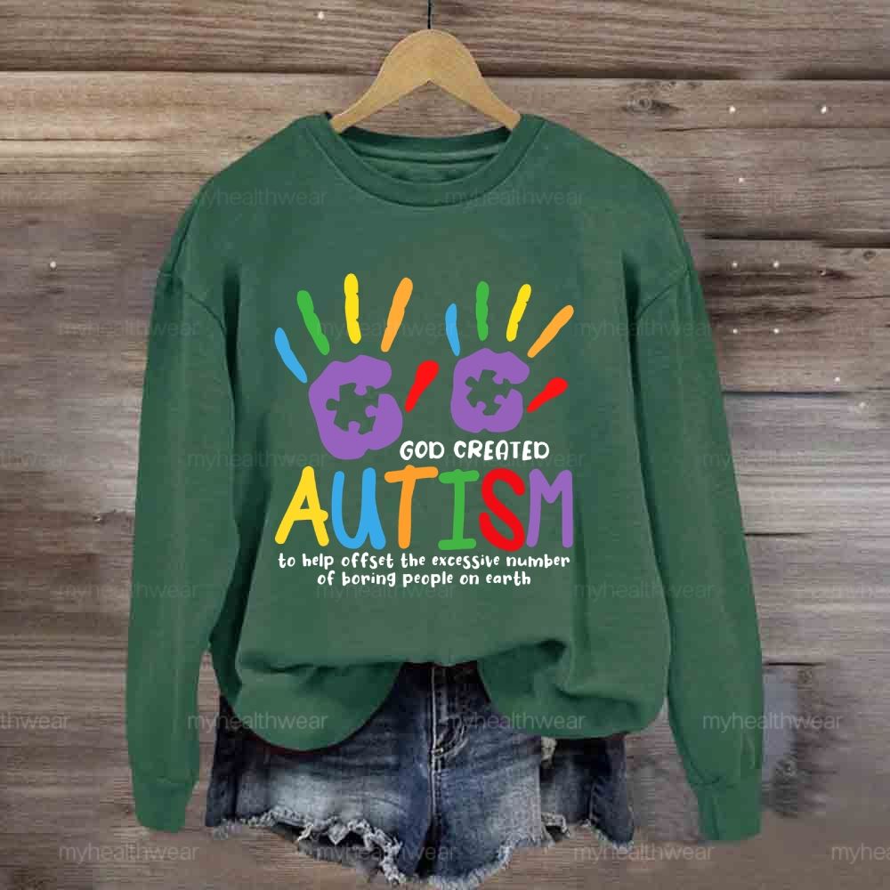 God Created Autism To Help Offset Sweatshirt