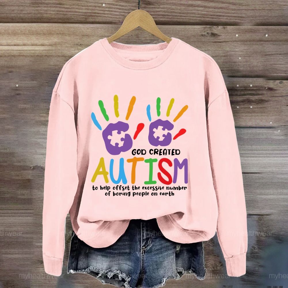God Created Autism To Help Offset Sweatshirt