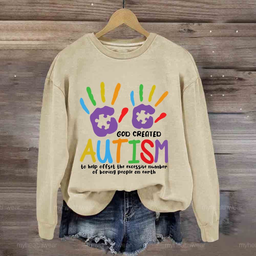 God Created Autism To Help Offset Sweatshirt