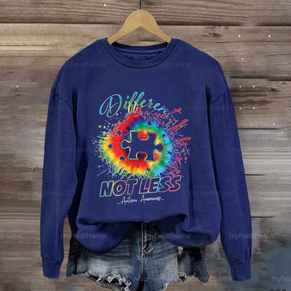 Different Not Less Autism Awareness Sweatshirt