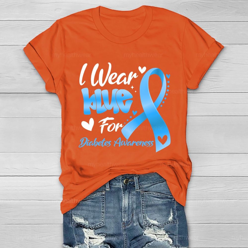 I Wear Blue For Diabetes Awareness Healthwear T-shirt