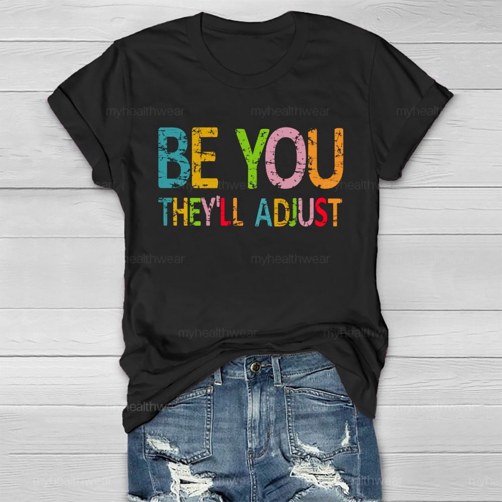 Be You They'll Adjust Healthwear T-shirt