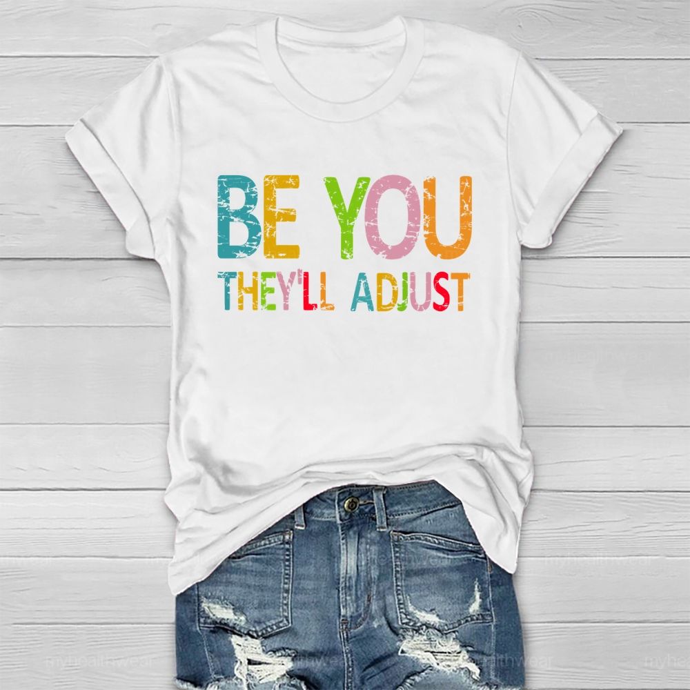 Be You They'll Adjust Healthwear T-shirt