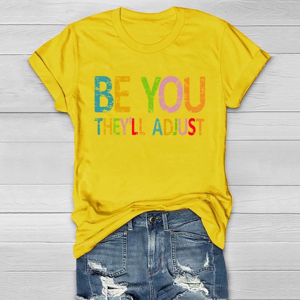 Be You They'll Adjust Healthwear T-shirt