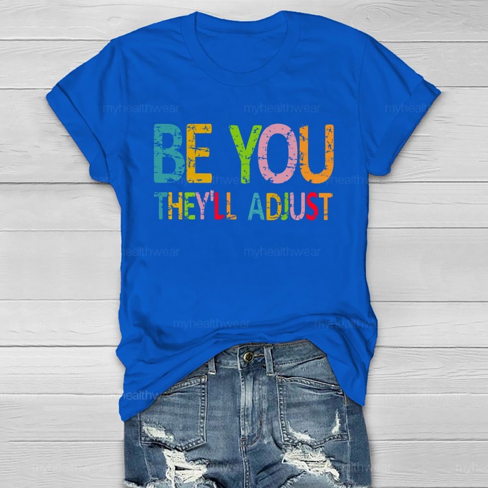 Be You They'll Adjust Healthwear T-shirt