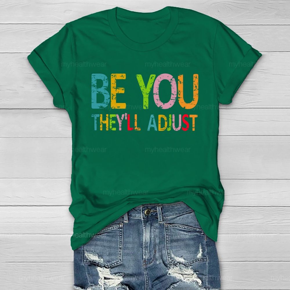 Be You They'll Adjust Healthwear T-shirt