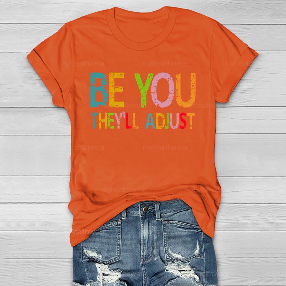 Be You They'll Adjust Healthwear T-shirt