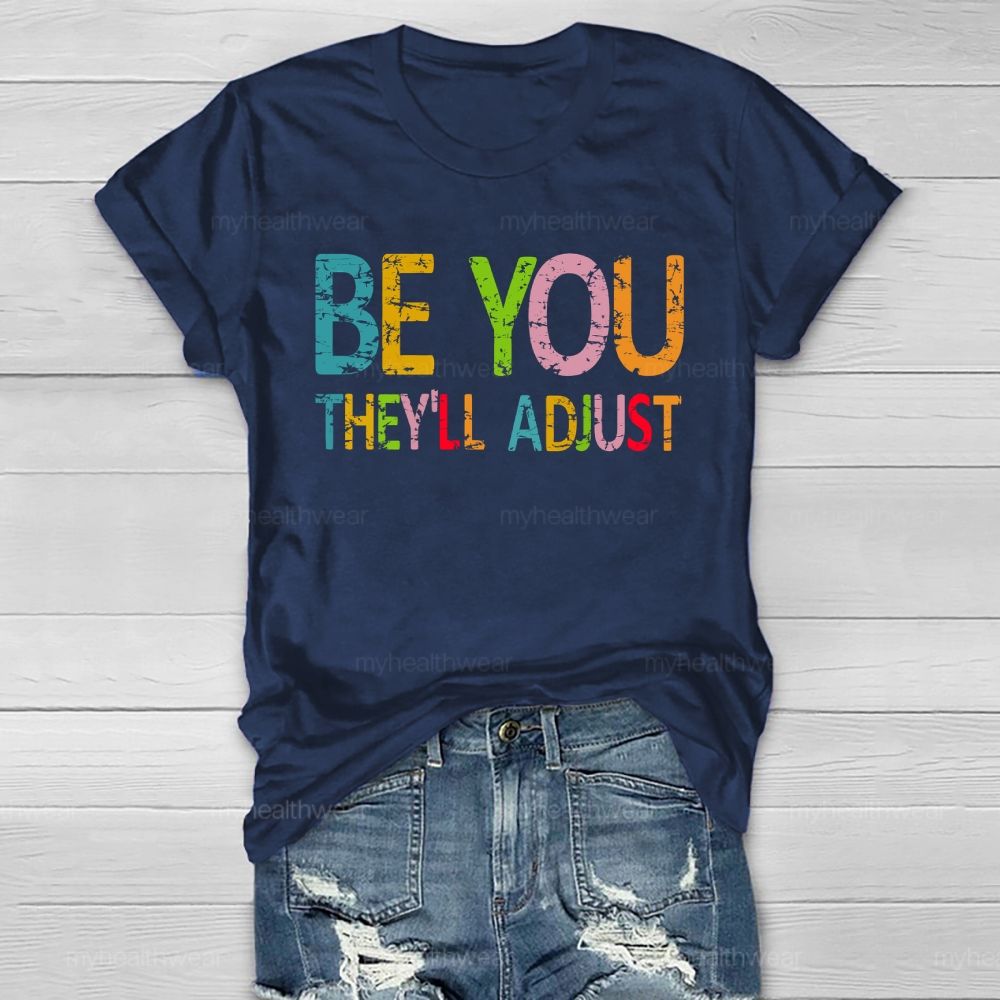 Be You They'll Adjust Healthwear T-shirt