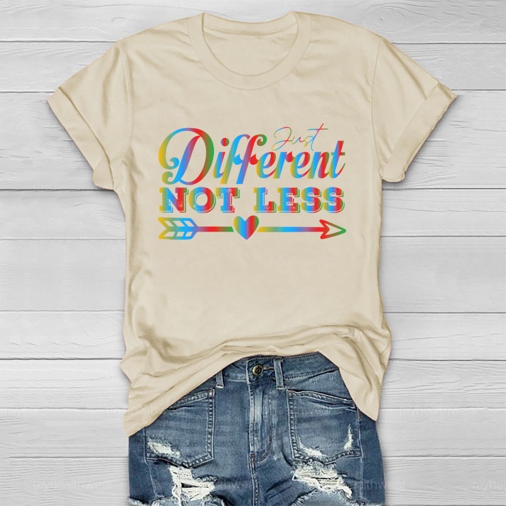 Just Different Not Less  Healthwear T-shirt
