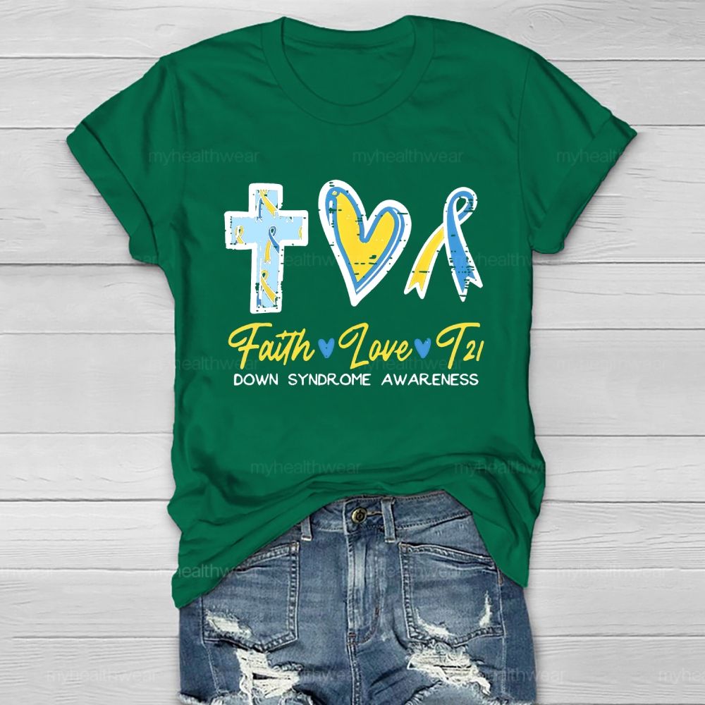 Faith Love T21 Down Syndrome Awareness  Healthwear T-shirt