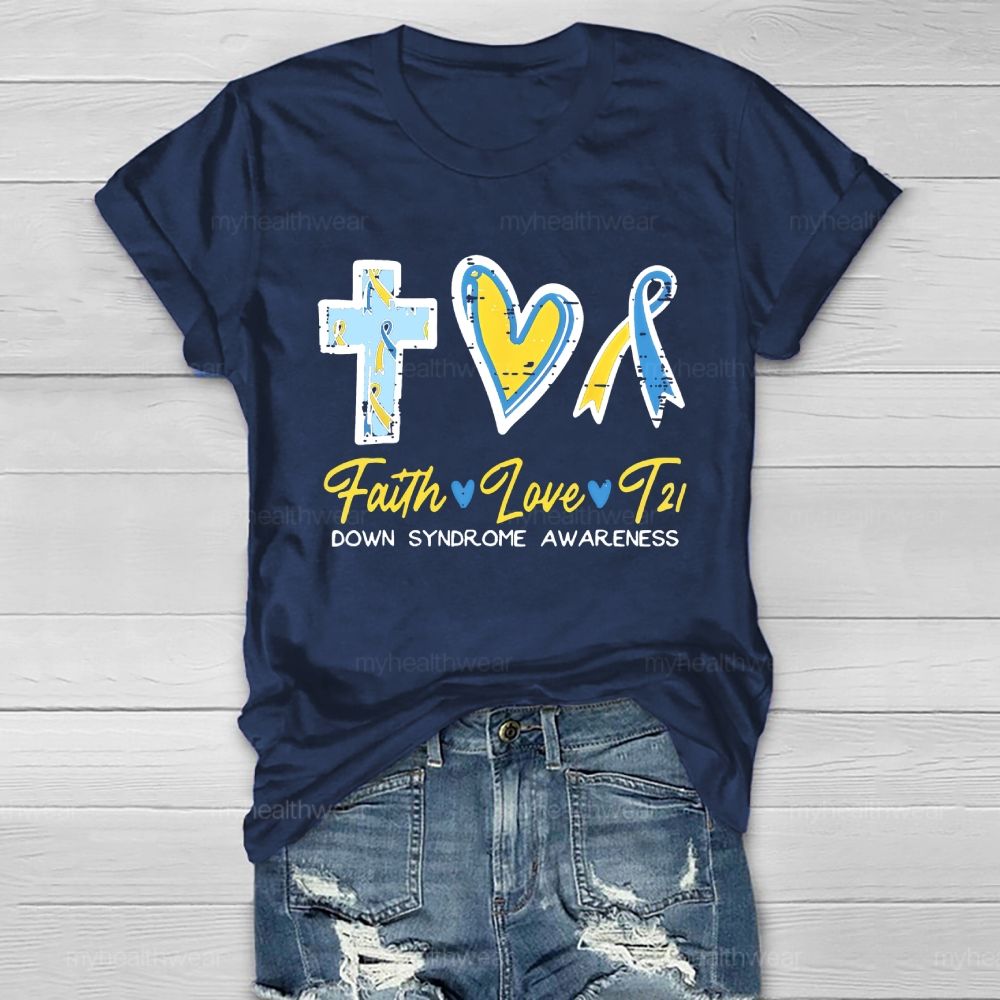 Faith Love T21 Down Syndrome Awareness  Healthwear T-shirt