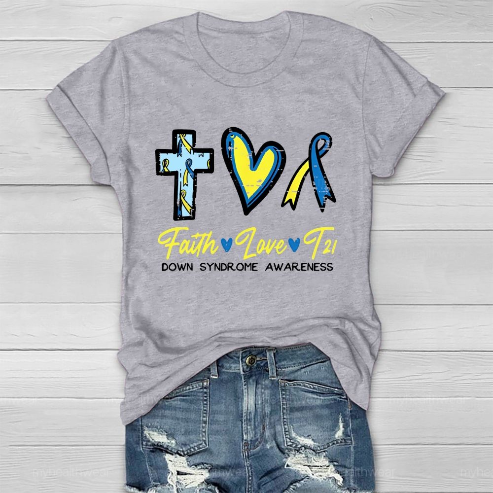 Faith Love T21 Down Syndrome Awareness  Healthwear T-shirt