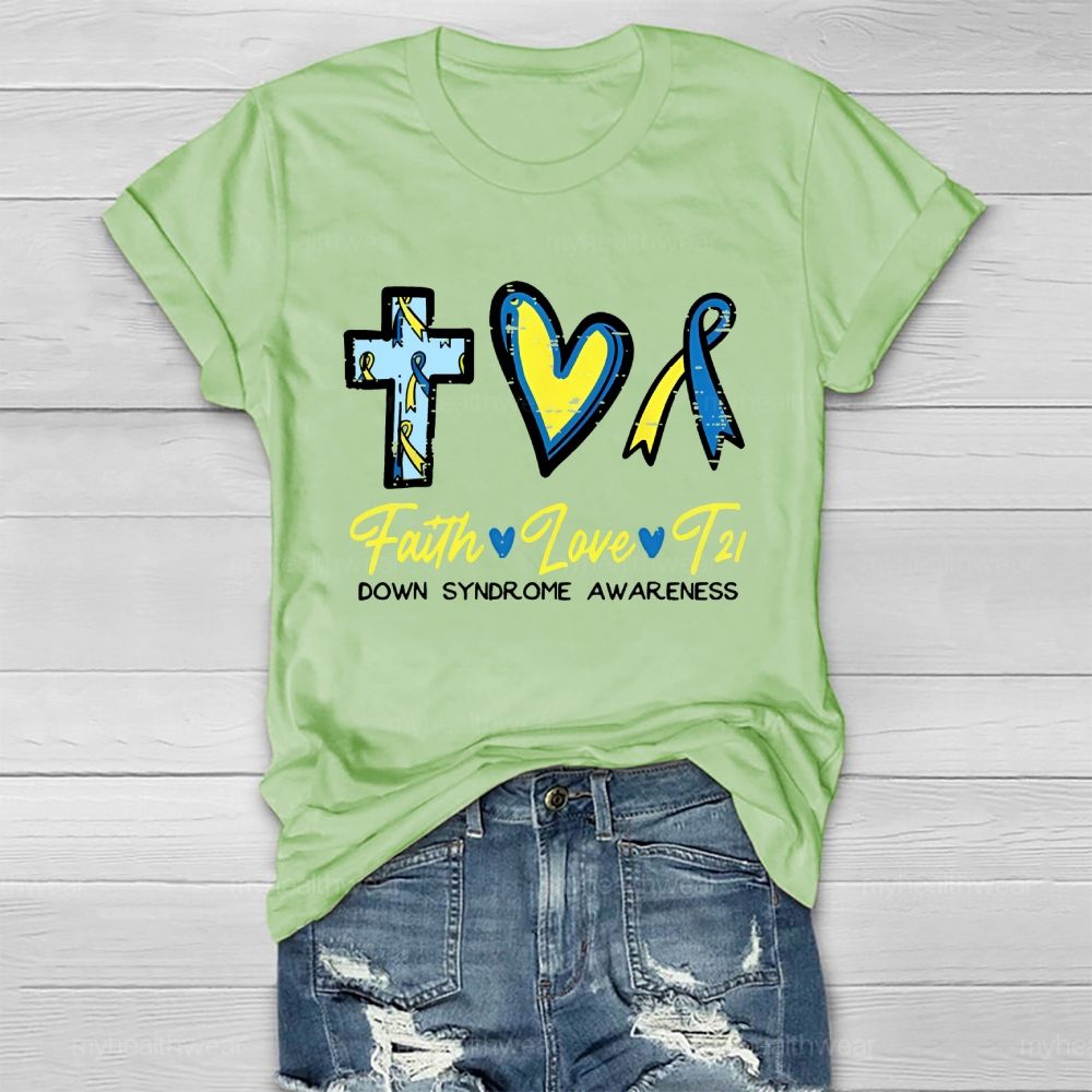 Faith Love T21 Down Syndrome Awareness  Healthwear T-shirt