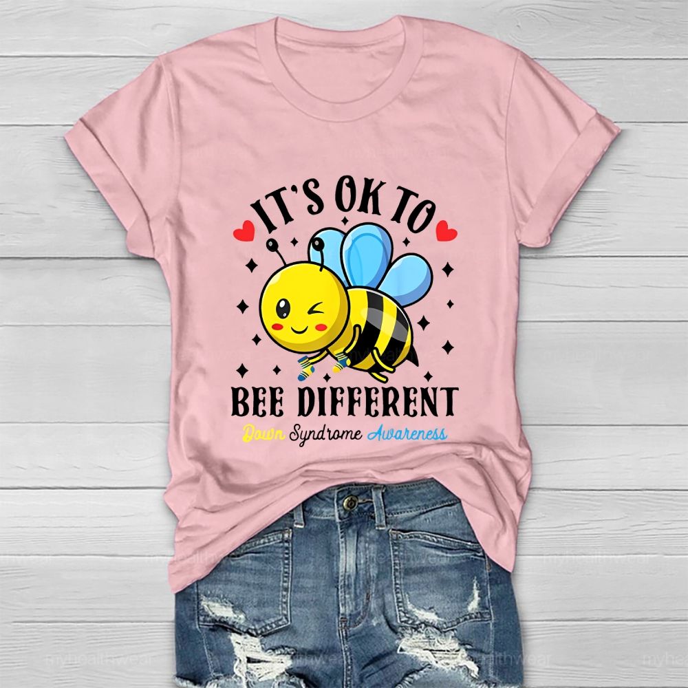 It's Ok To Bee  Different Down Syndrome Healthwear T-shirt