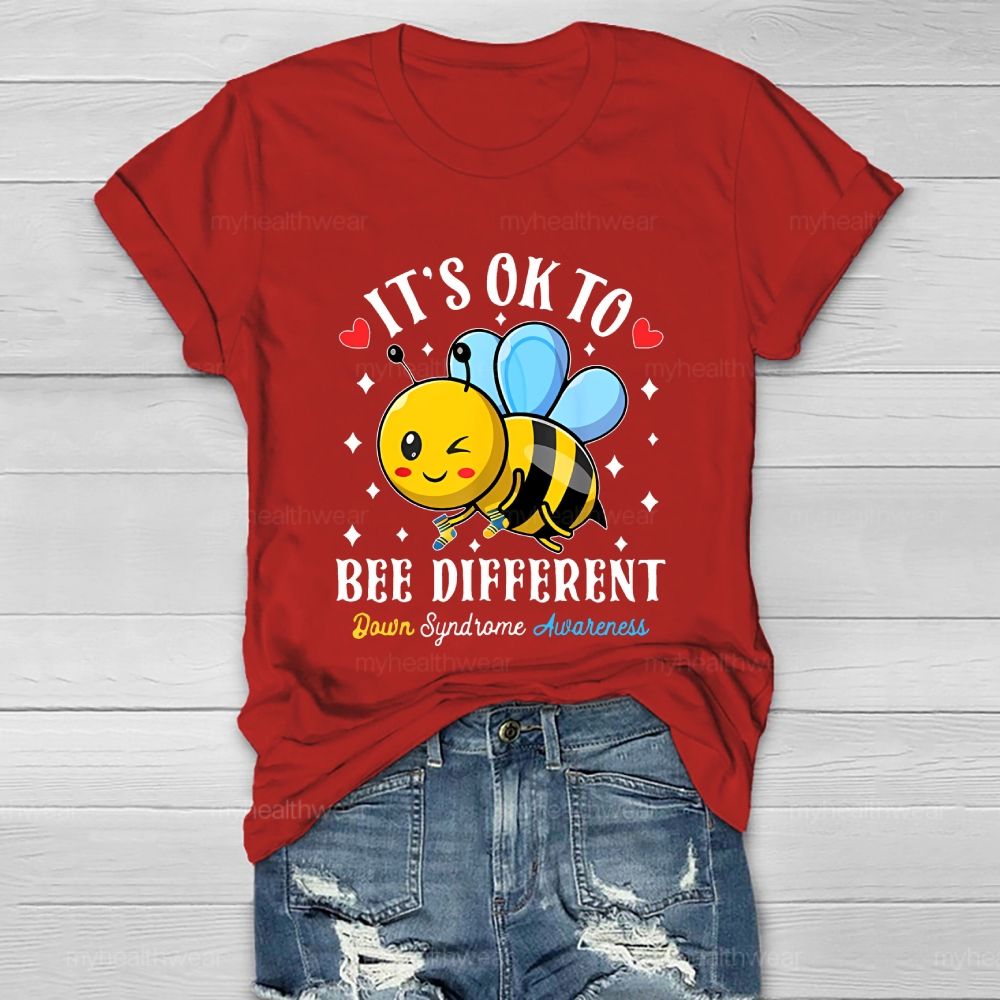It's Ok To Bee  Different Down Syndrome Healthwear T-shirt