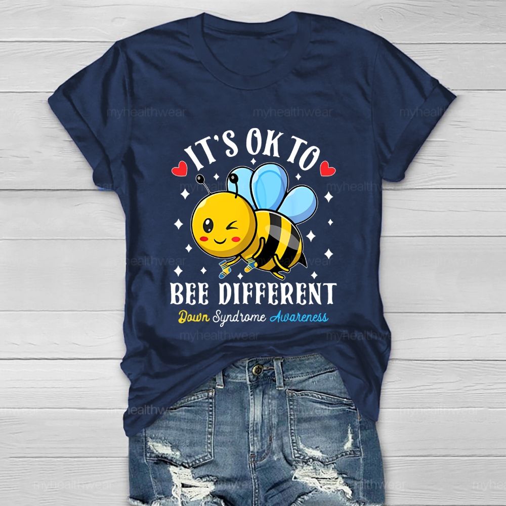 It's Ok To Bee  Different Down Syndrome Healthwear T-shirt
