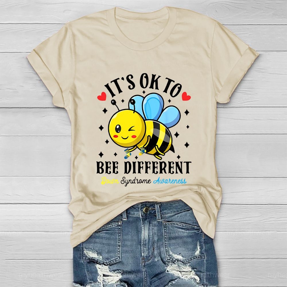 It's Ok To Bee  Different Down Syndrome Healthwear T-shirt