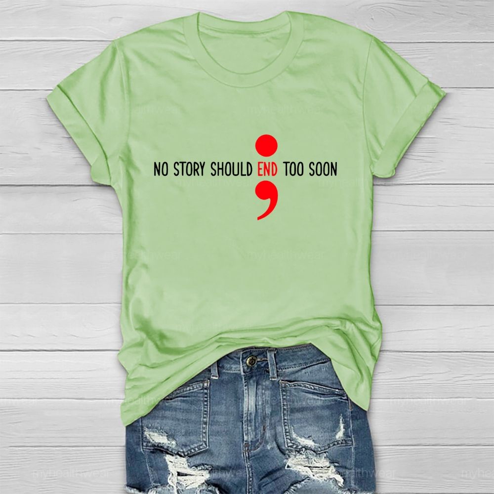 No Story Should End Too Soon Suicide Prevention Awareness  Healthwear T-shirt