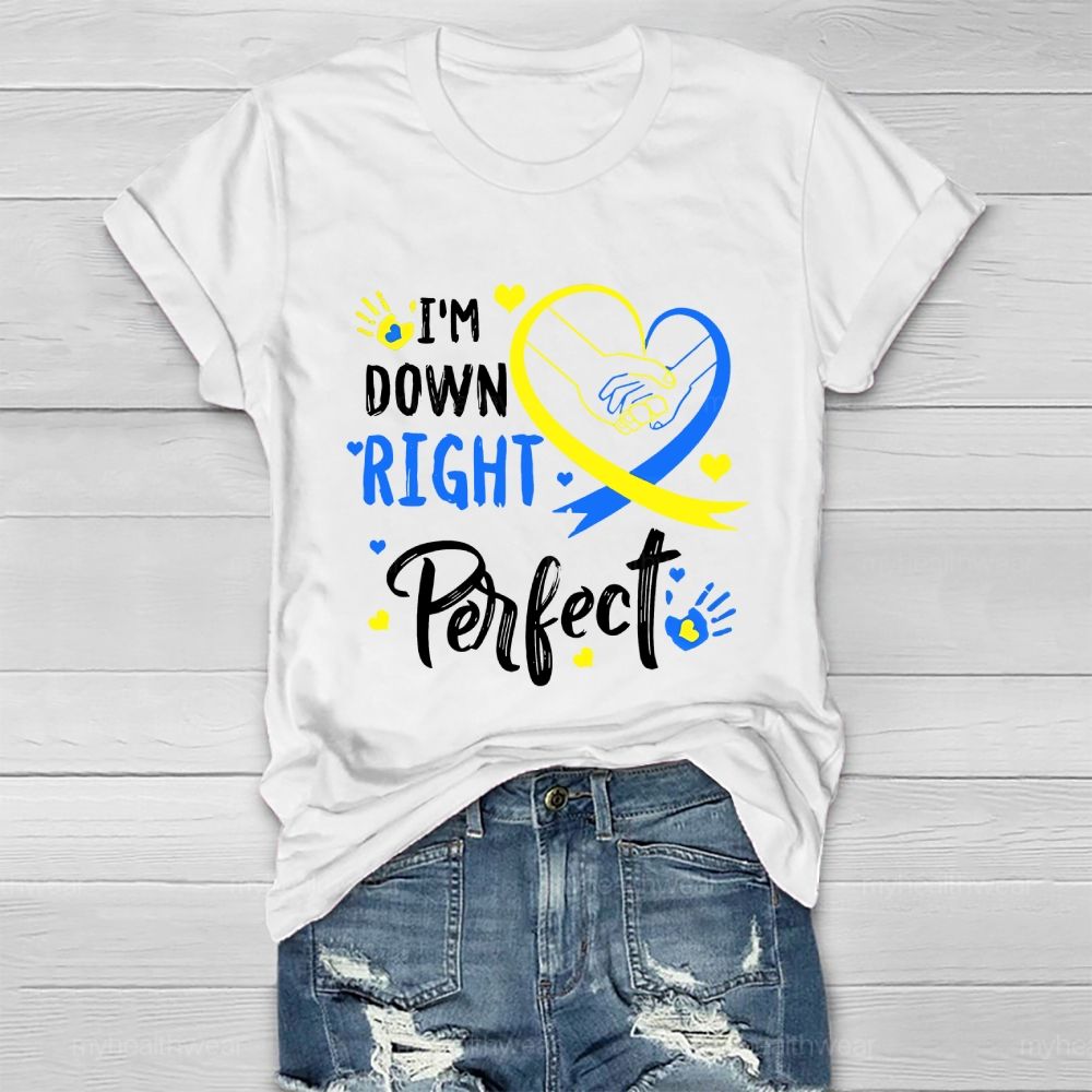 I'm Down Right Perfect  Healthwear T-shirt