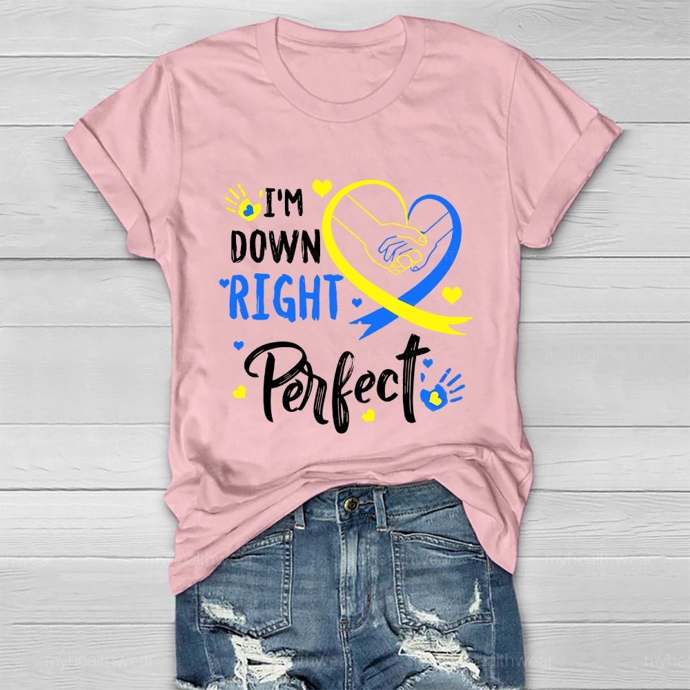 I'm Down Right Perfect  Healthwear T-shirt