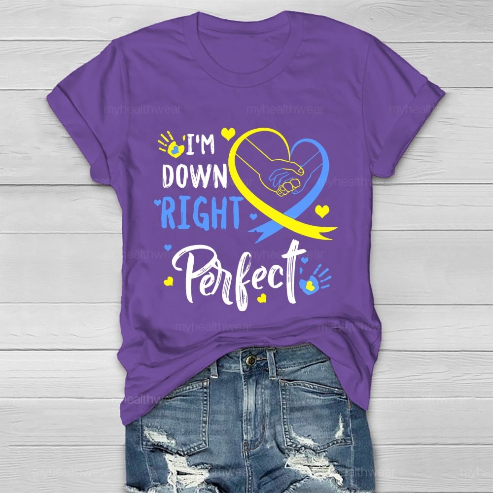I'm Down Right Perfect  Healthwear T-shirt