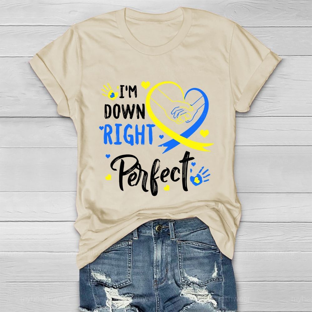 I'm Down Right Perfect  Healthwear T-shirt