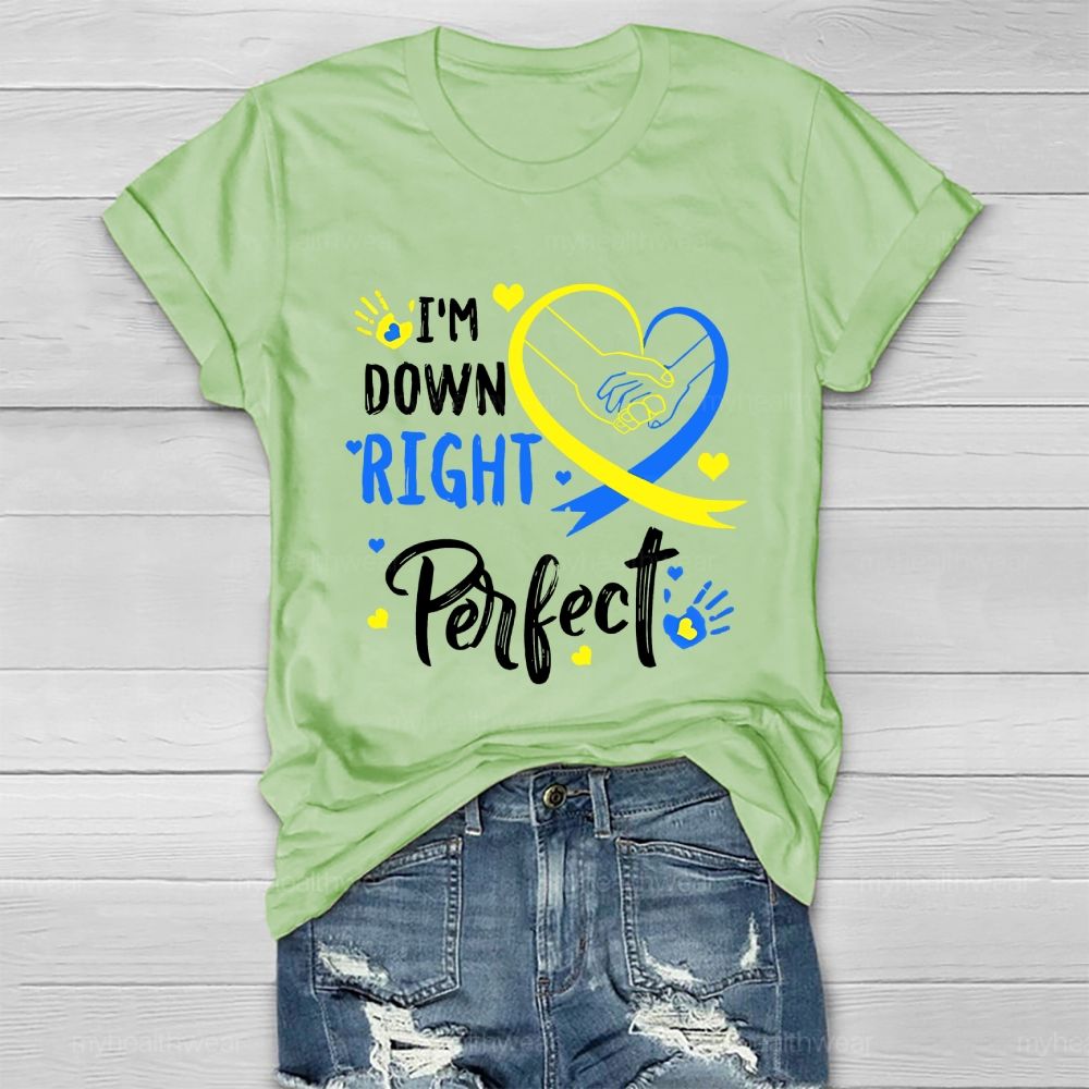 I'm Down Right Perfect  Healthwear T-shirt