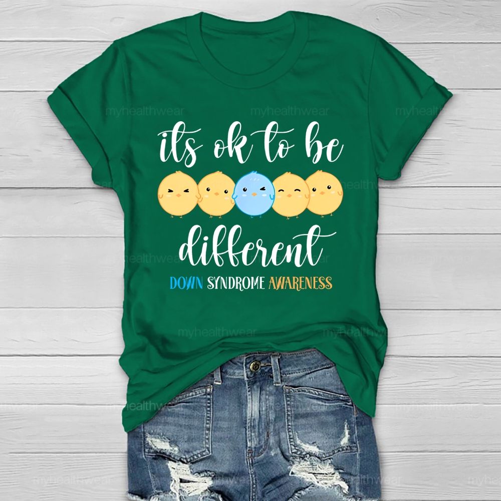 It's Ok To Be  Different Down Syndrome Healthwear T-shirt