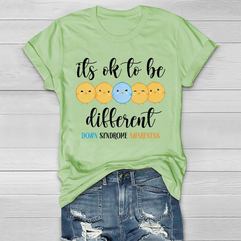 It's Ok To Be  Different Down Syndrome Healthwear T-shirt