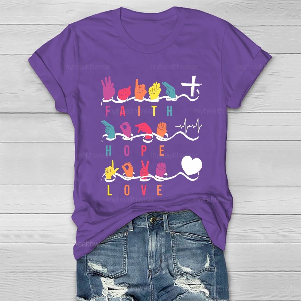 Faith Hope Love Sign Language Healthwear T-shirt
