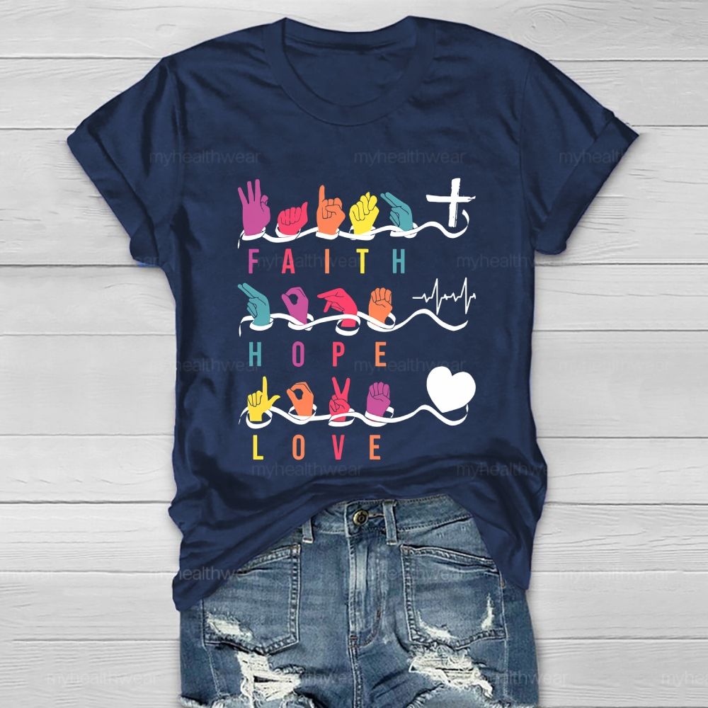 Faith Hope Love Sign Language Healthwear T-shirt