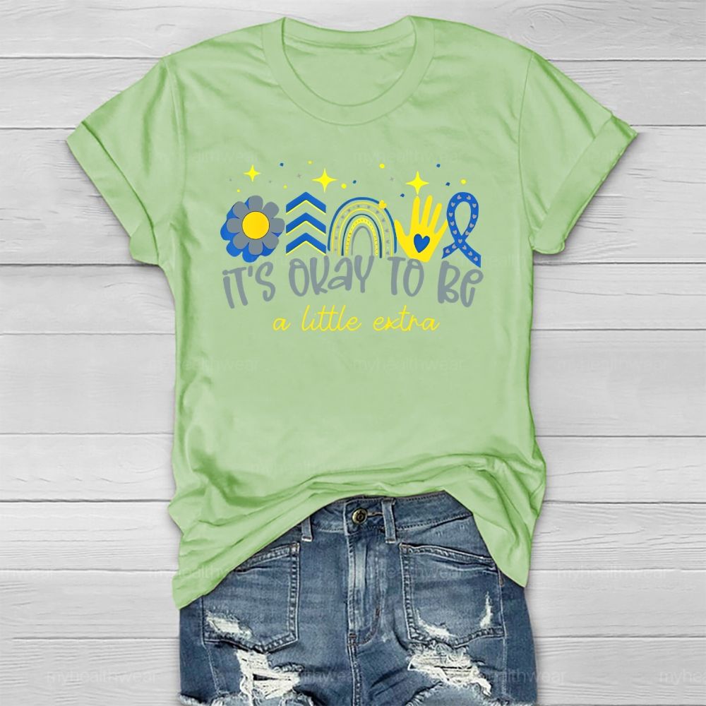 It's Ok To Be A Little Extra Healthwear T-shirt