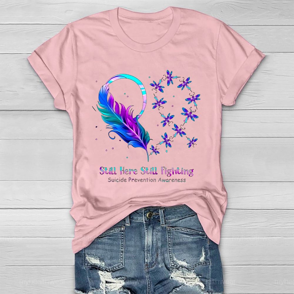 Still Here Still Fighting Suicide Prevention  Healthwear T-shirt